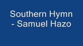 Southern Hymn- Samuel Hazo