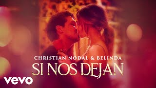 Christian Nodal, Belinda - Si Nos Dejan (LETRA)