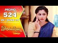 Ilakkiya Serial | Episode 524 Promo | Shambhavy | Nandan | Sushma Nair | Saregama TV Shows Tamil