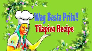 Gawin ito sa tilapiya | wag basta prito | Tilapiya Recipe