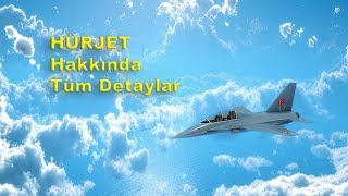 Hürjet Jet Eğitim Uçağı Hakkında Merak Edilenler