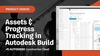 Asset Tracking for Construction Progress | Autodesk Build