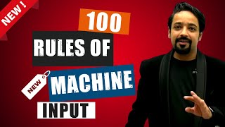 100 RULES OF MACHINE INPUT || अब होगा मशीन इनपुट का डर खत्म |