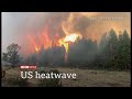 Weather Events 2021 - bracing against the heatwave and wildfires (USA) - BBC News - 12th July 2021