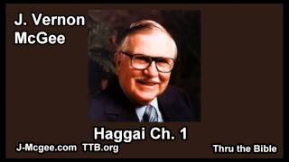 37 Haggai 01 - J Vernon McGee - Thru the Bible