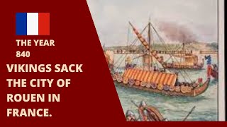 The year 840/Vikings sack the city of Rouen in France   #history