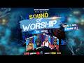 SOUND OF WORSHIP JUNE with CECE WEST, ABBY WEALTH, D-PREACHERMAN, CLENZ