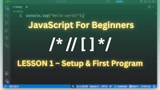 JavaScript Full Course for Beginners | Lesson 1 – Setup & First Program (Hello World)