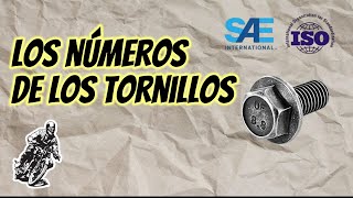 ¿Qué significan los números que aparecen en las cabezas de los tornillos? La norma ISO y SAE.