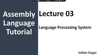 Language Processing System in Compiler Design | Assembly Language Programming Tutorial -03