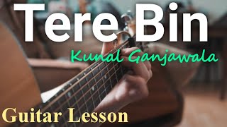 Tere Bin | Bhagam Bhag | Kunal Ganjawala | Easy Guitar Lesson