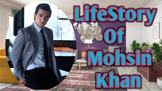 Mohsin Khan Life Story | Lifestyle & Biography