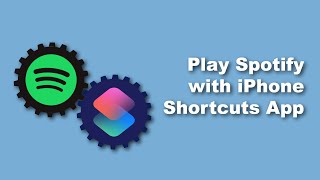 How to Play Spotify Playlists Using Shortcuts on iOS 18