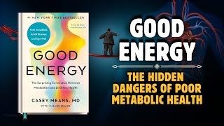 Good Energy by Dr Casey Means || Book Summary || Audio Book || Reading Books || Poor Metabolic