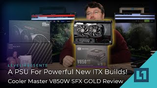 A PSU For Powerful New ITX Builds! - Cooler Master V850W SFX GOLD Review