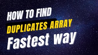 Find Duplicates in Array Fastest Solution