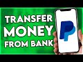 How to Transfer Money From Bank Account to PayPal on Phone (2024)