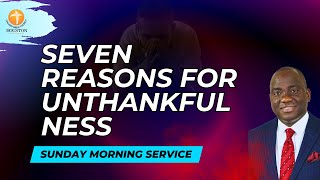 7 REASONS FOR UNTHANKFULNESS | PST STEPHEN SHOLA-GBOLAHAN | CBC Houston | November 10th 2024