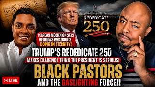 Is Clarence McClendon a False Prophet? The Rededicate 250 Agenda Revealed