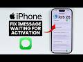 iOS 26 FIX iMessage Waiting Activation Error on iPhone