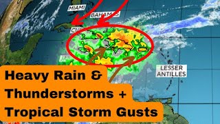 Flood Potential Remains With More Heavy Rain, Tropical Storm Winds || CARIBBEAN