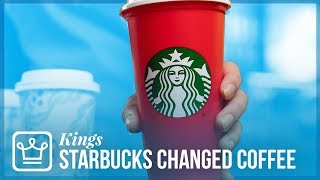 How Starbucks Changed Coffee