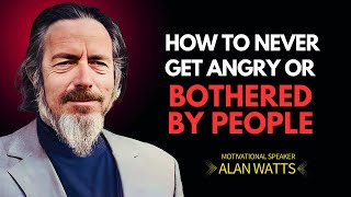 Mastering Inner Peace: Lessons on Letting Go and Responding with Calmness – Inspired by Alan Watts