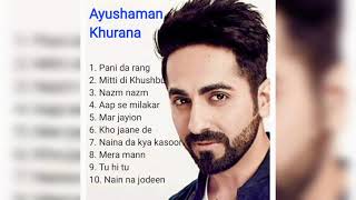 Ayushman Khurana ❤ Best 10 Songs