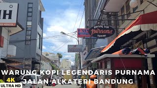 Menelusuri Jalan Alkateri Bandung|Ada Warung Kopi Legendaris Purnama [4K]