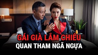 Gái Già Lắm Chiêu - Quan Tham Ngã Ngựa - Kỳ Án Trung Quốc - Giải Mã Bí Ẩn