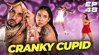 Cranky Cupid | Thats Your Reality | EP 48