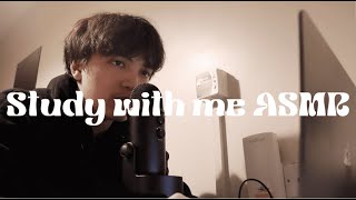 Study with me ASMR (Soft Spoken and Whispers)