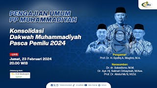 [LIVE] Konsolidasi Dakwah Muhammadiyah Pasca Pemilu 2024 - Pengajian Umum PP Muhammadiyah