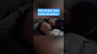 Gdy musisz rano wstać do pracy…