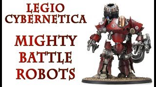 Warhammer 40k Lore - Robots of the Legio Cybernetica, Adeptus Mechanicus