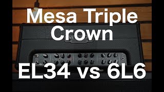 EL34 vs 6L6 | Mesa Triple Crown Part 1