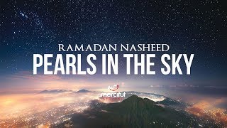 Pearls in the Sky (Ramadan Nasheed)
