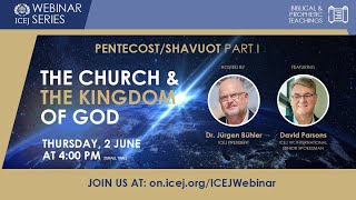 Pentecost/Shavuot Part 1: The Church \u0026 The Kingdom of God | WEBINAR SERIES