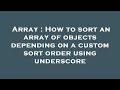 Array : How to sort an array of objects depending on a custom sort order using underscore
