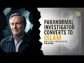 Paranormal Activity Investigator Michael Hallowell Convert to Islam | Roots of Islam