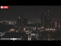 【夜ふかし作業用】安眠bgmと共に夜景ライブカメラ／ 2024.5.20夜