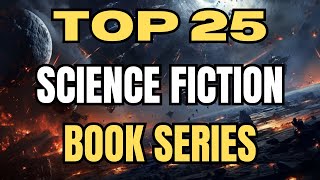 TOP 25 Sci-Fi Book Series