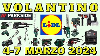 🔥 VOLANTINO LIDL PARKSIDE Dal 4 Al 7 MARZO - Attrezzi Performance E Giardinaggio !! #FaiDaTe #lidl