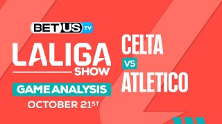 Celta Vigo vs Atletico | LaLiga Expert Predictions, Soccer Picks & Best Bets