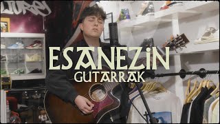 ESANEZIN - 'BESTERIK EZ' \u0026 'ERRETRATU BAT' | GUTARRAK Live