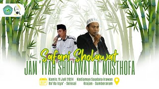 SAFARI SHOLAWAT JAM'IYAH SHOLAWAT AL MUSTHOFA II KEDIAMAN SAUDARA IRAWAN