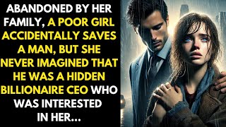 A Poor Girl Saves A Man By Accident, Not Knowing He's A Billionaire Ceo Living In Disguise..