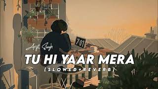 Tu Hi Yaar Mera [Slowed+Reverb] Lyrics- Arijit singh | Musiclovers || Textaudio @Sambalpuriaz #shorts