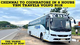 Chennai to Coimbatore IN 8 Hours on YBM VOLVO B11R SEMI SLEEPER BUS