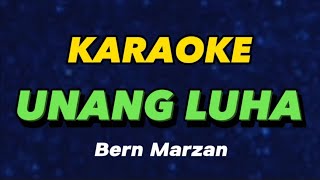 Unang Luha #KARAOKE - Bern Marzan